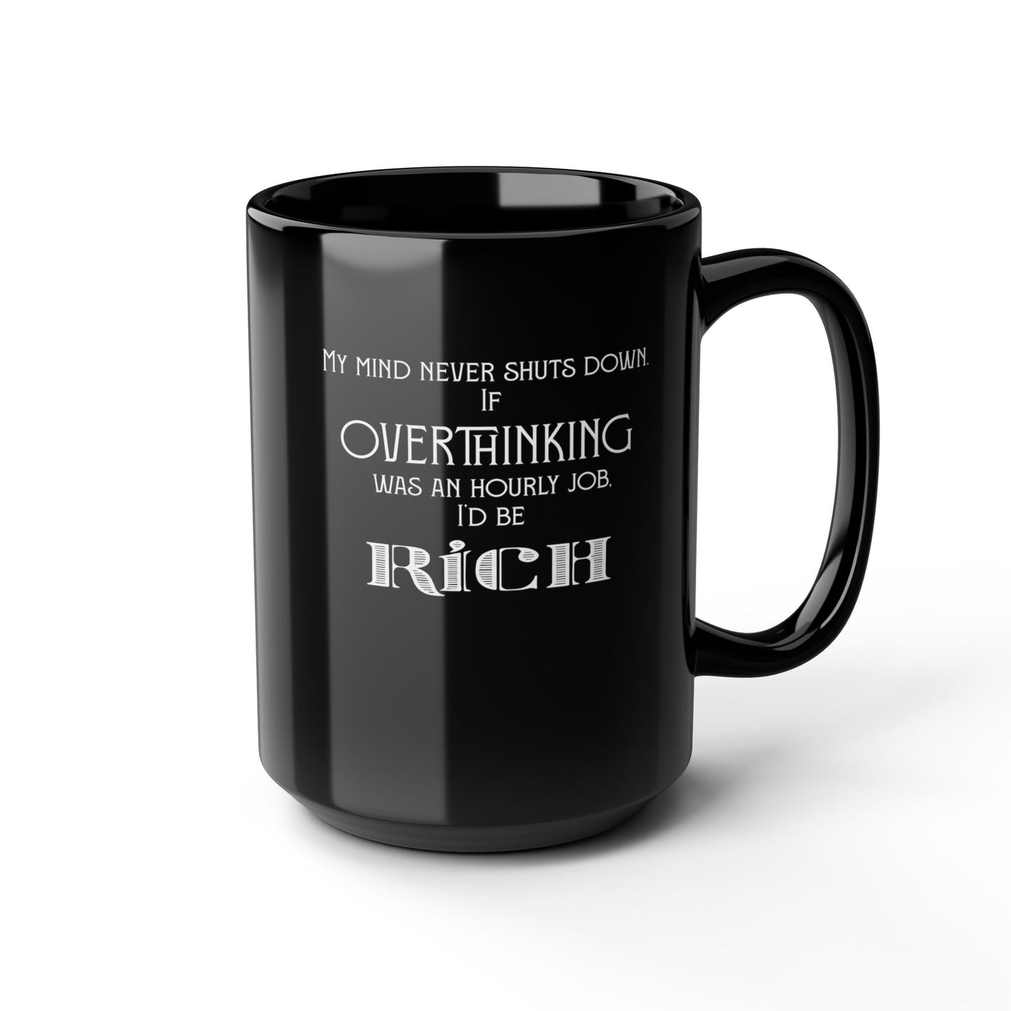 I'd be Rich-Black Mug (11oz, 15oz)