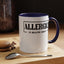 Allergic to Negative Energy-Accent Coffee Mug (11, 15oz)
