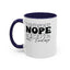 Nope-Accent Coffee Mug (11, 15oz)