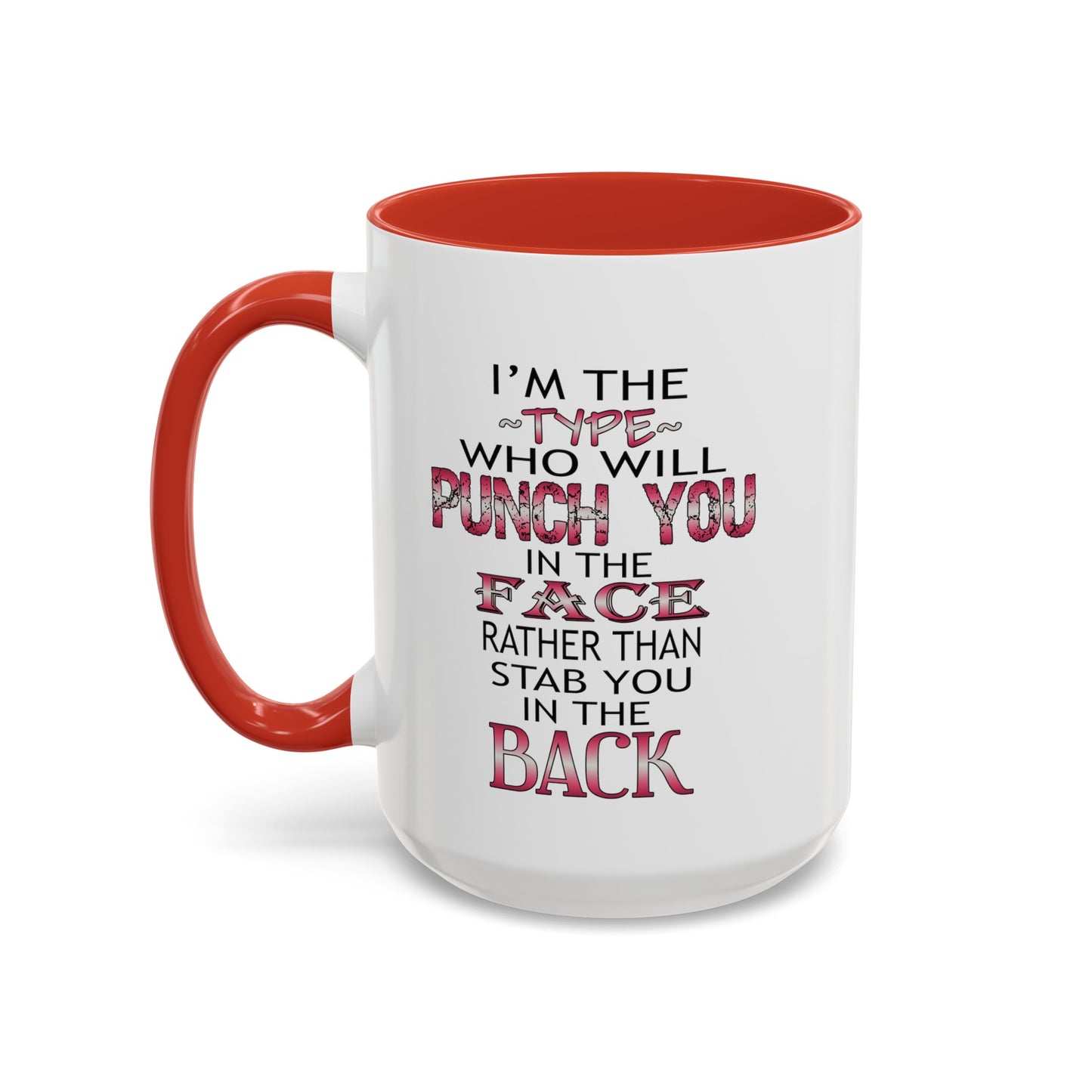 I'm The Type-Accent Coffee Mug (11, 15oz)