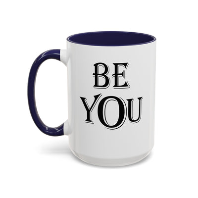 Be You-Accent Coffee Mug (11, 15oz)