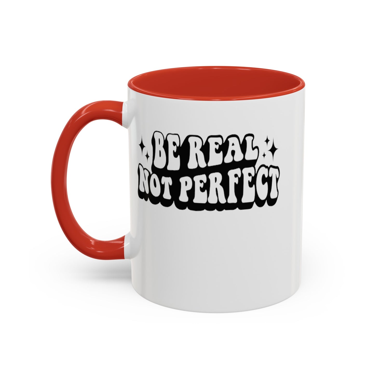 Be Real-Accent Coffee Mug (11, 15oz)