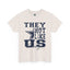 They Not Like Us Cowboys-Heavy Cotton Classic Tee