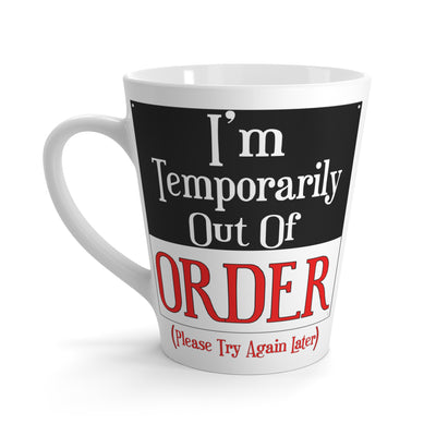 Out of Order-Latte Mug, 12oz