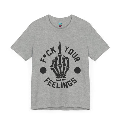 Fu(k Your Feelings-Middle Finger-Jersey Knit T-Shirt