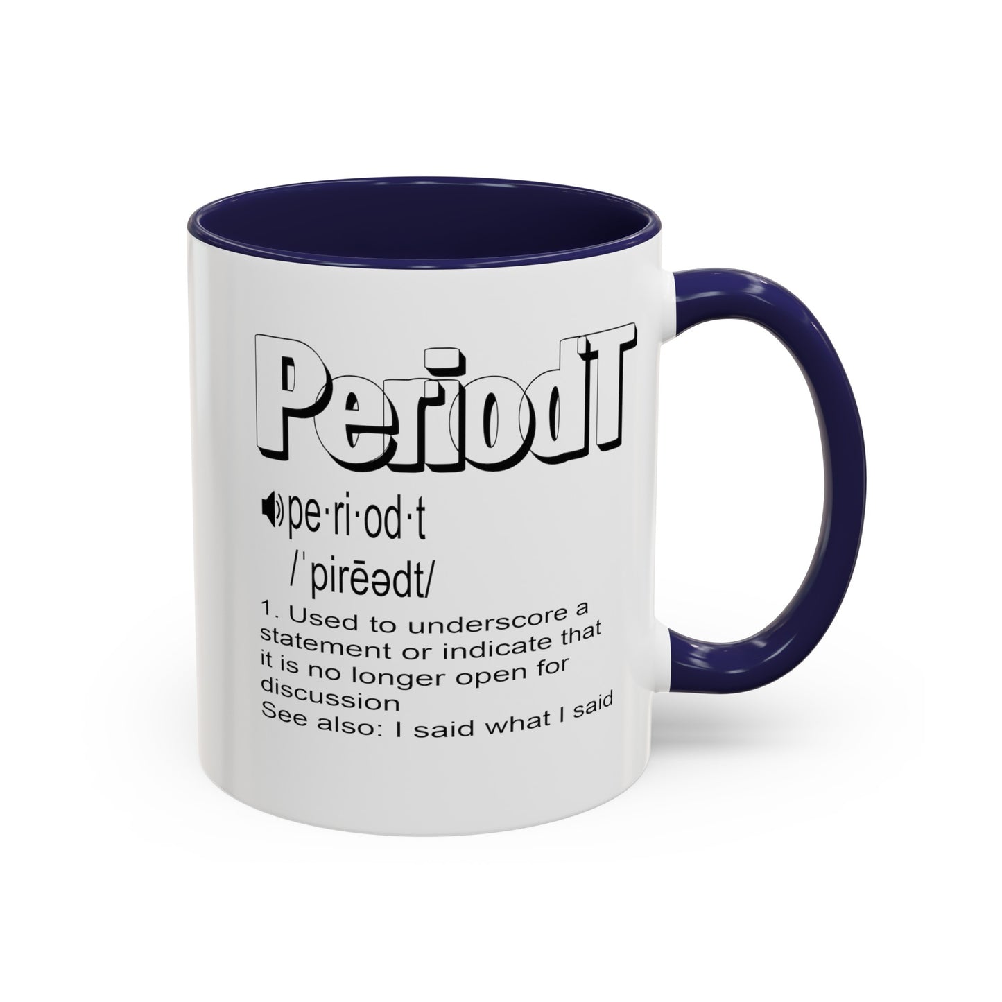 Periodt-Accent Coffee Mug (11, 15oz)