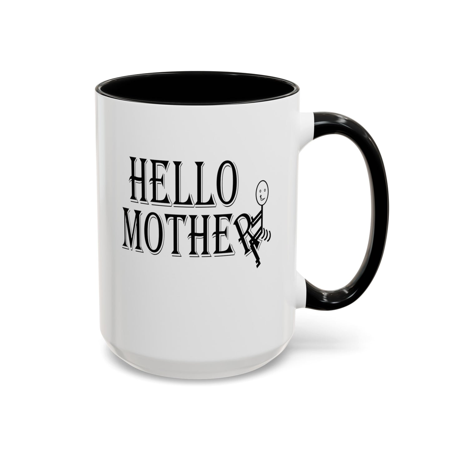 Hello Mother-Accent Coffee Mug (11, 15oz)