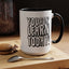 You Gon' Learn--Accent Coffee Mug (11, 15oz)