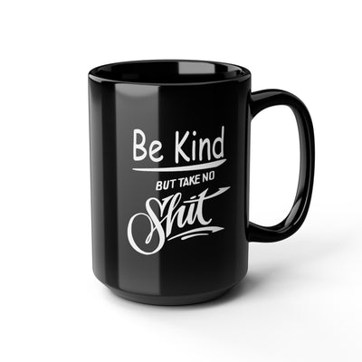 Take No Sh!t-Black Mug (11oz, 15oz)