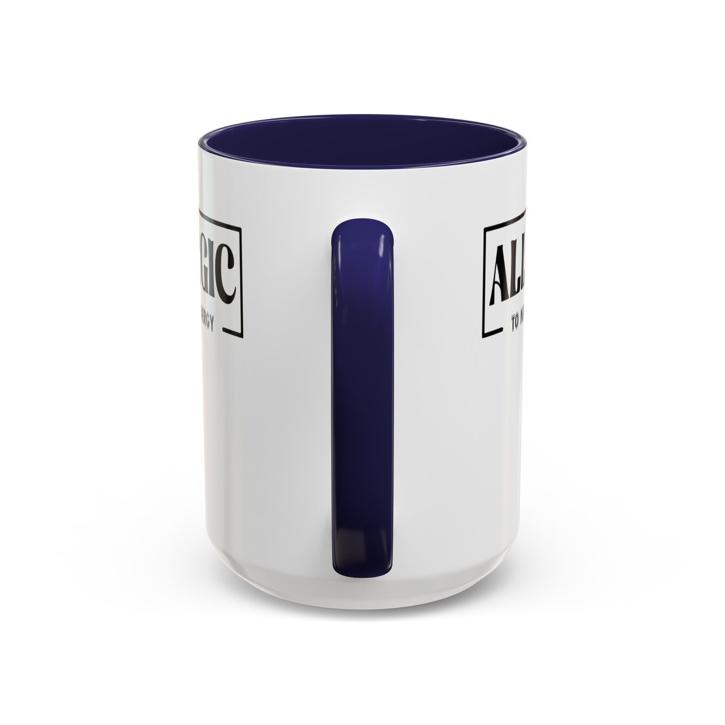 Allergic to Negative Energy-Accent Coffee Mug (11, 15oz)