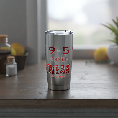 9 to 5-Stainless Steel Tumbler, 20oz