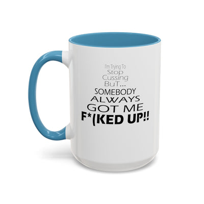Stop Cussing-Accent Coffee Mug (11, 15oz)