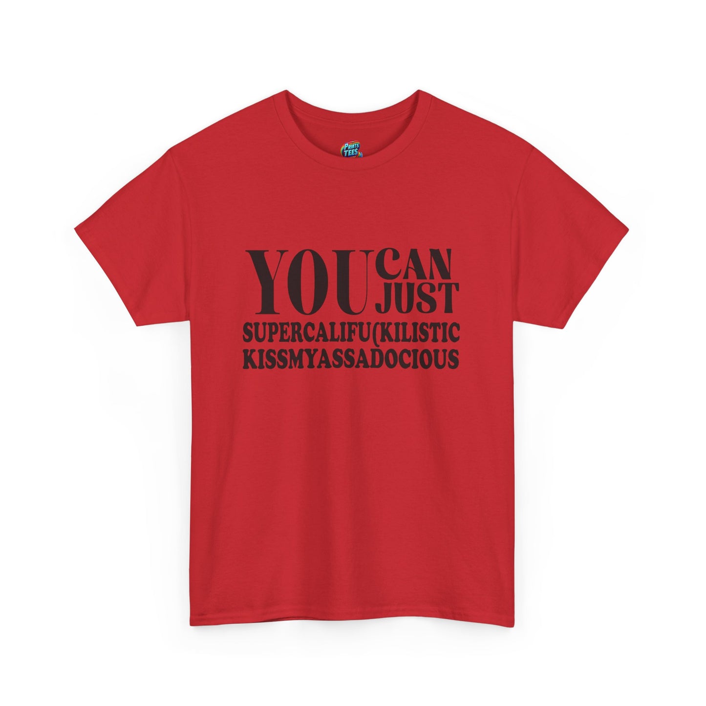 You Can Supercalifu(kilistic-Heavy Cotton Classic Tee