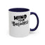 Mind Your Business-Accent Coffee Mug (11, 15oz)