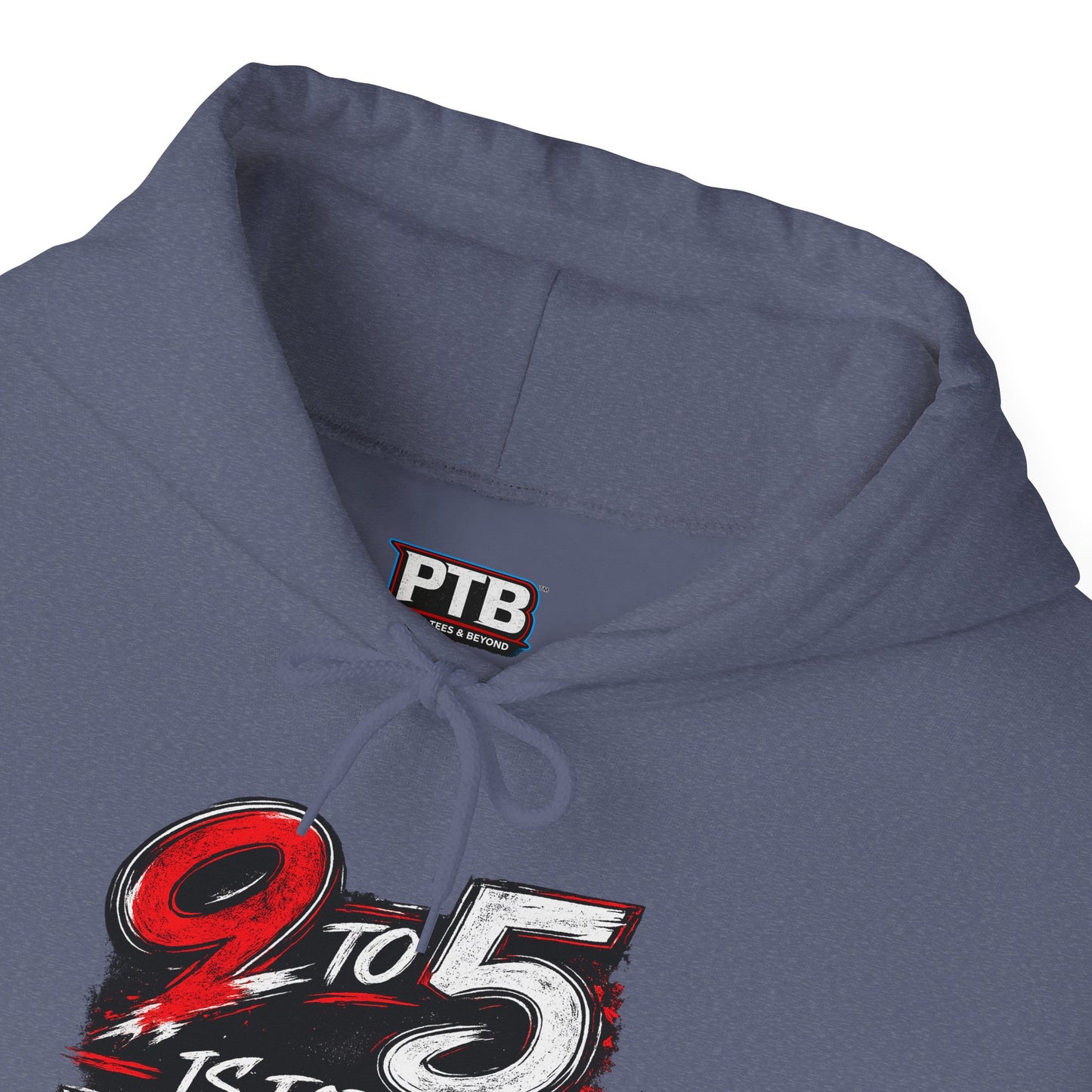 9 to 5 Is for the Weak #Hustle24/7 Heavy Blend Hoodie