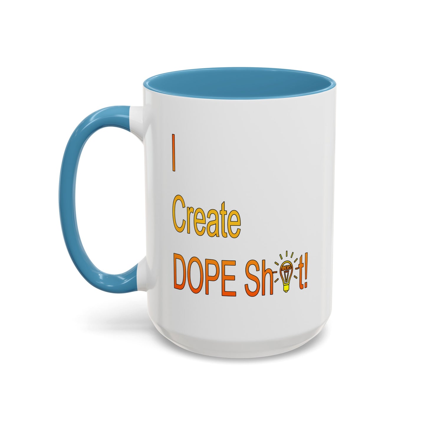 Dope Sh!t-Accent Coffee Mug (11, 15oz)