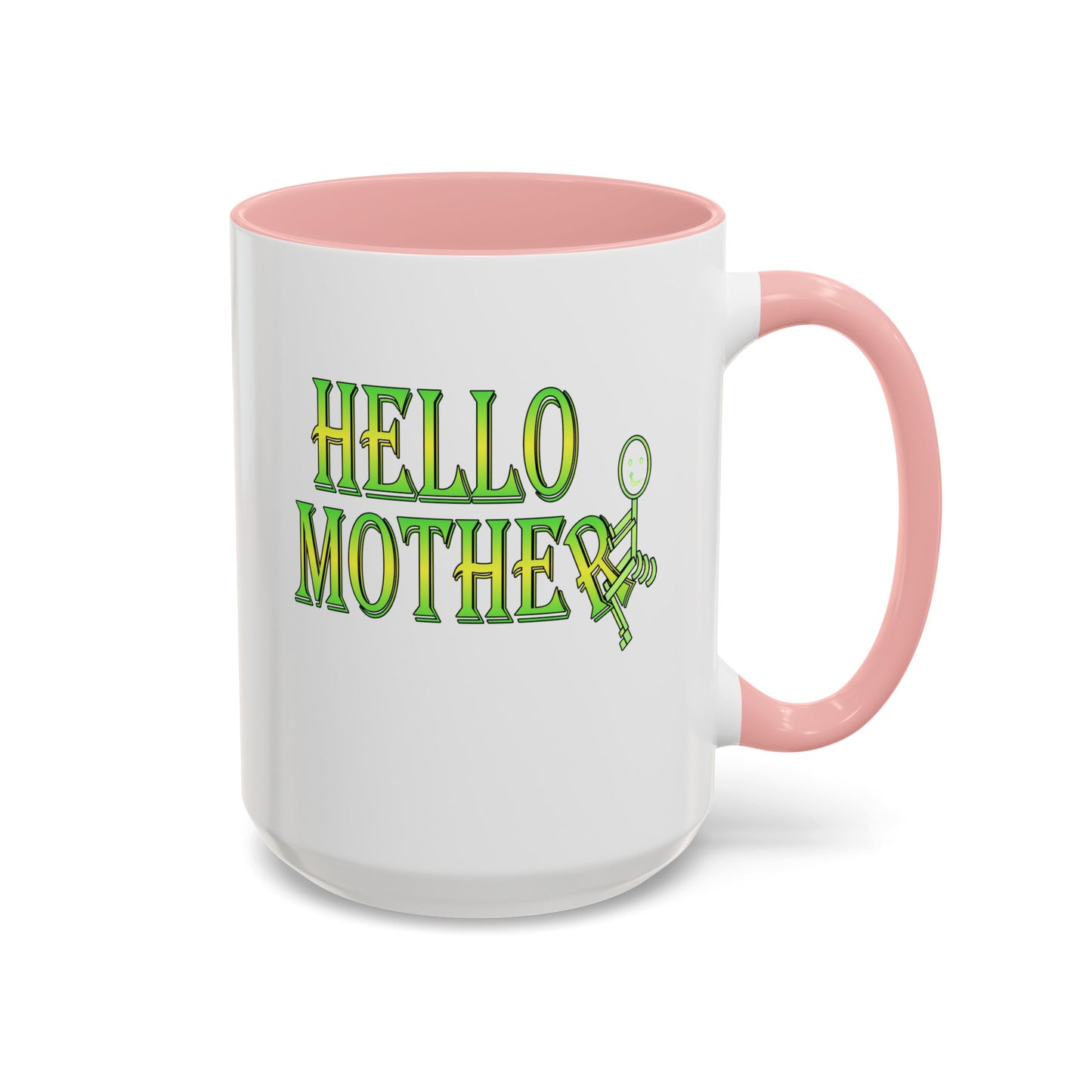 Hello Mother-Accent Coffee Mug (11, 15oz)
