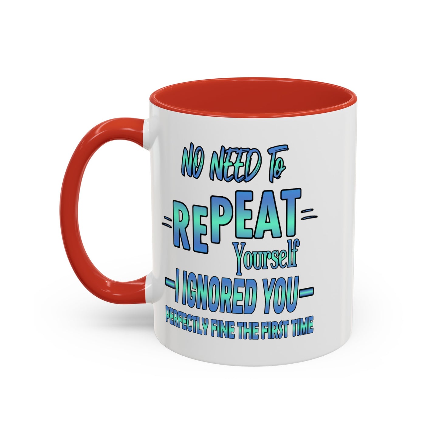 Ignored-Accent Coffee Mug (11, 15oz)