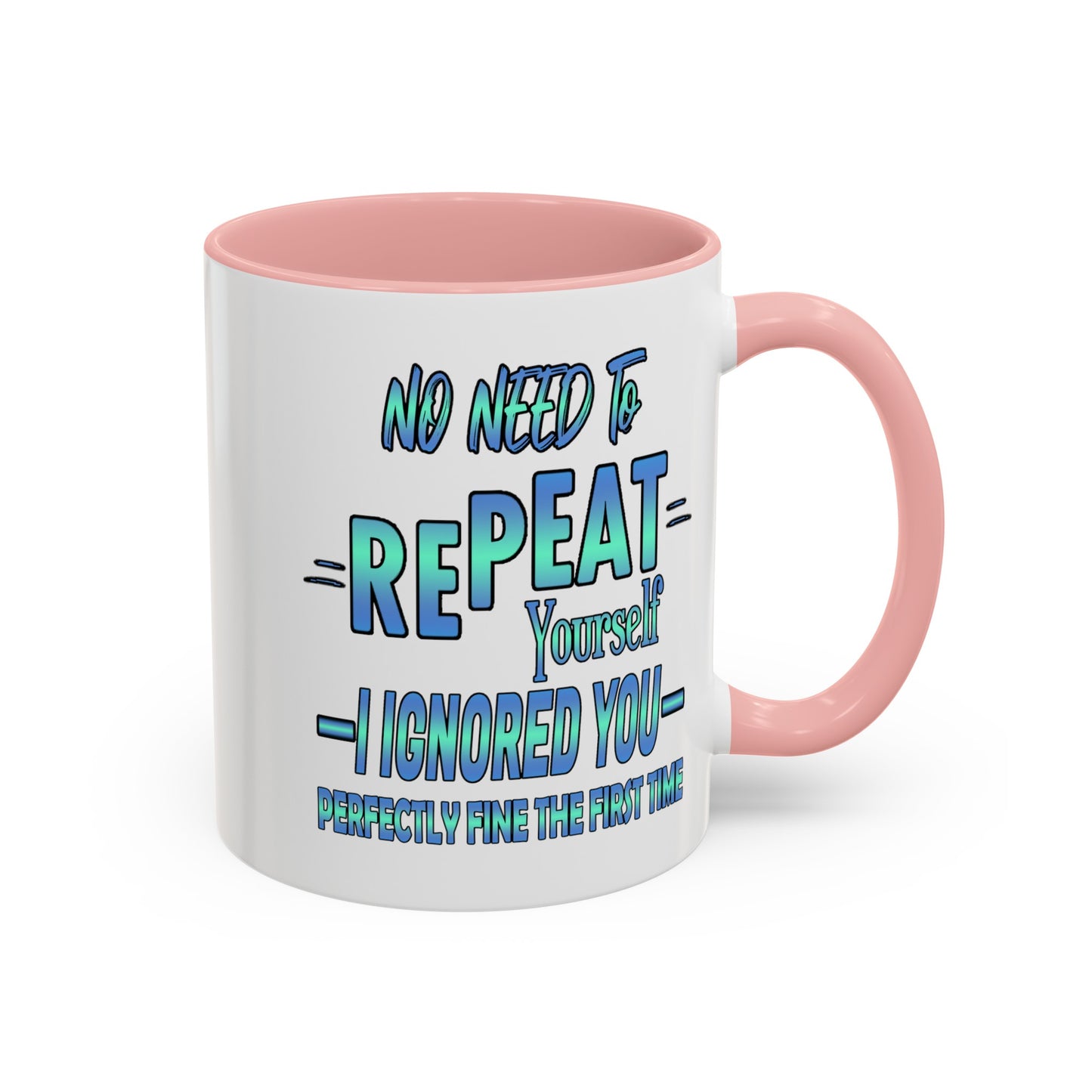 Ignored-Accent Coffee Mug (11, 15oz)
