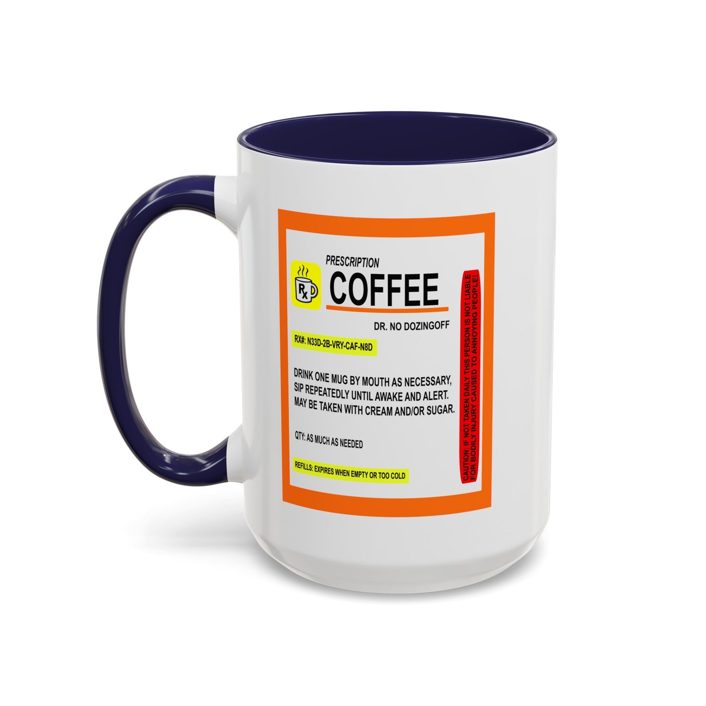 Coffee Prescription-Accent Coffee Mug (11, 15oz)