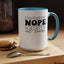 Nope-Accent Coffee Mug (11, 15oz)