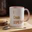 Dope Sh!t-Accent Coffee Mug (11, 15oz)