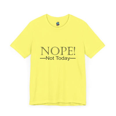 Not Today-Jersey Knit T-Shirt