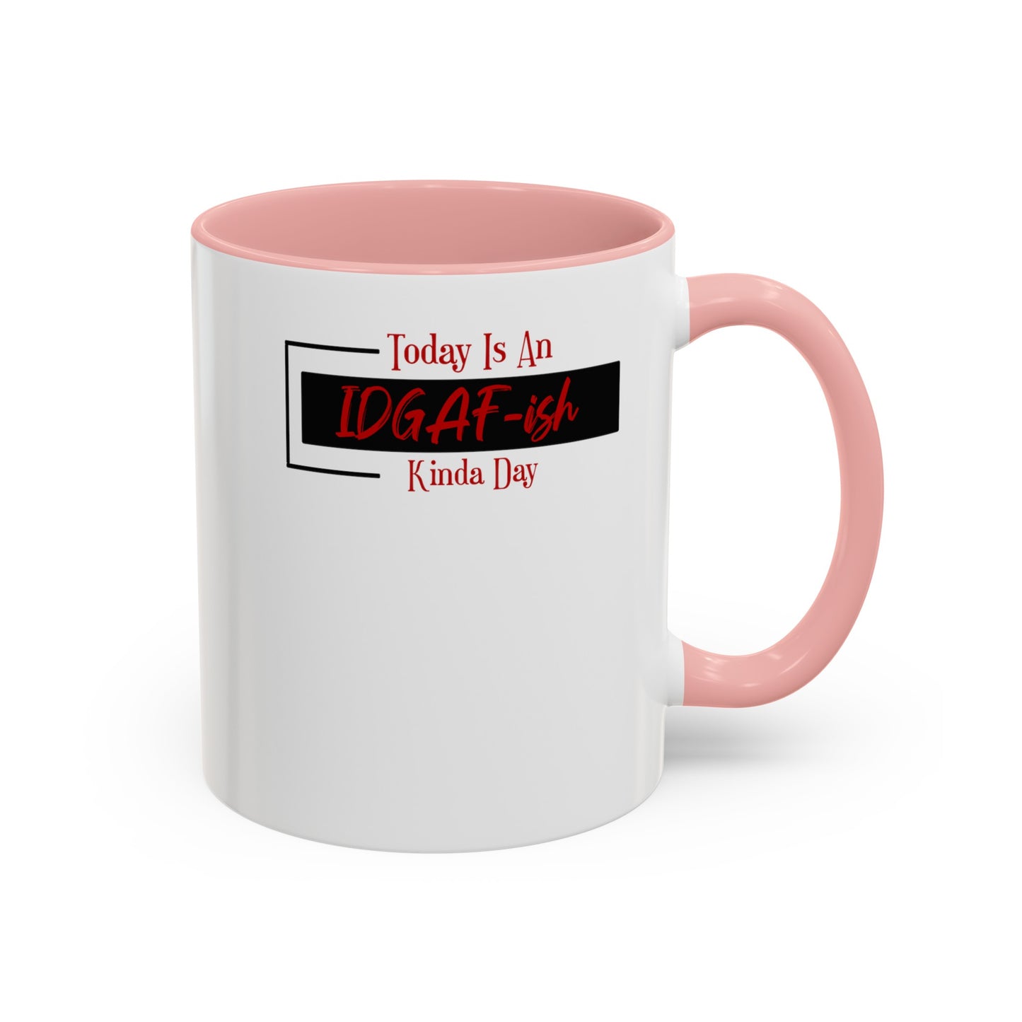 IDGAF-ish-Accent Coffee Mug (11, 15oz)