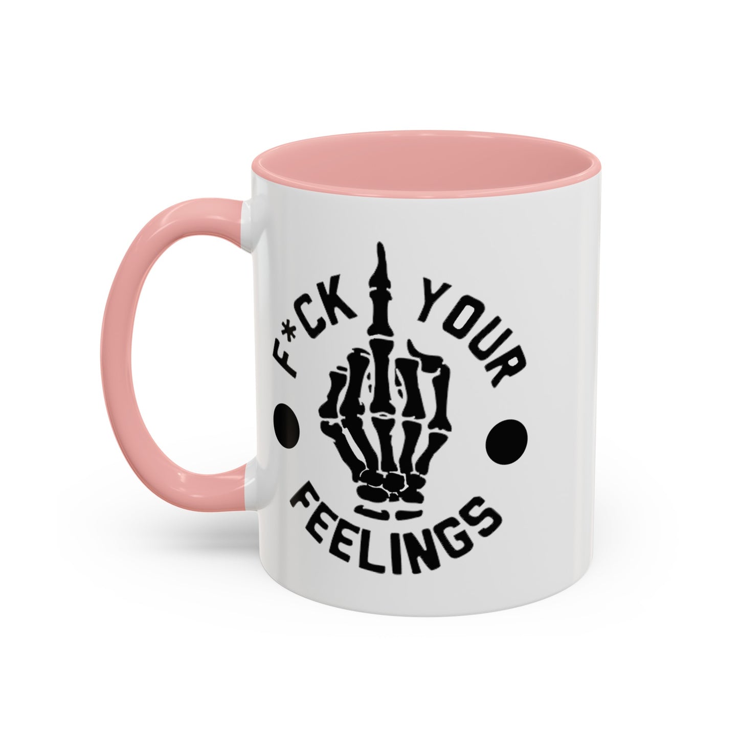 Fu(k Your Feelings-Middle Finger-Accent Coffee Mug (11, 15oz)