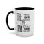 Things You've Heard-Accent Coffee Mug (11, 15oz)