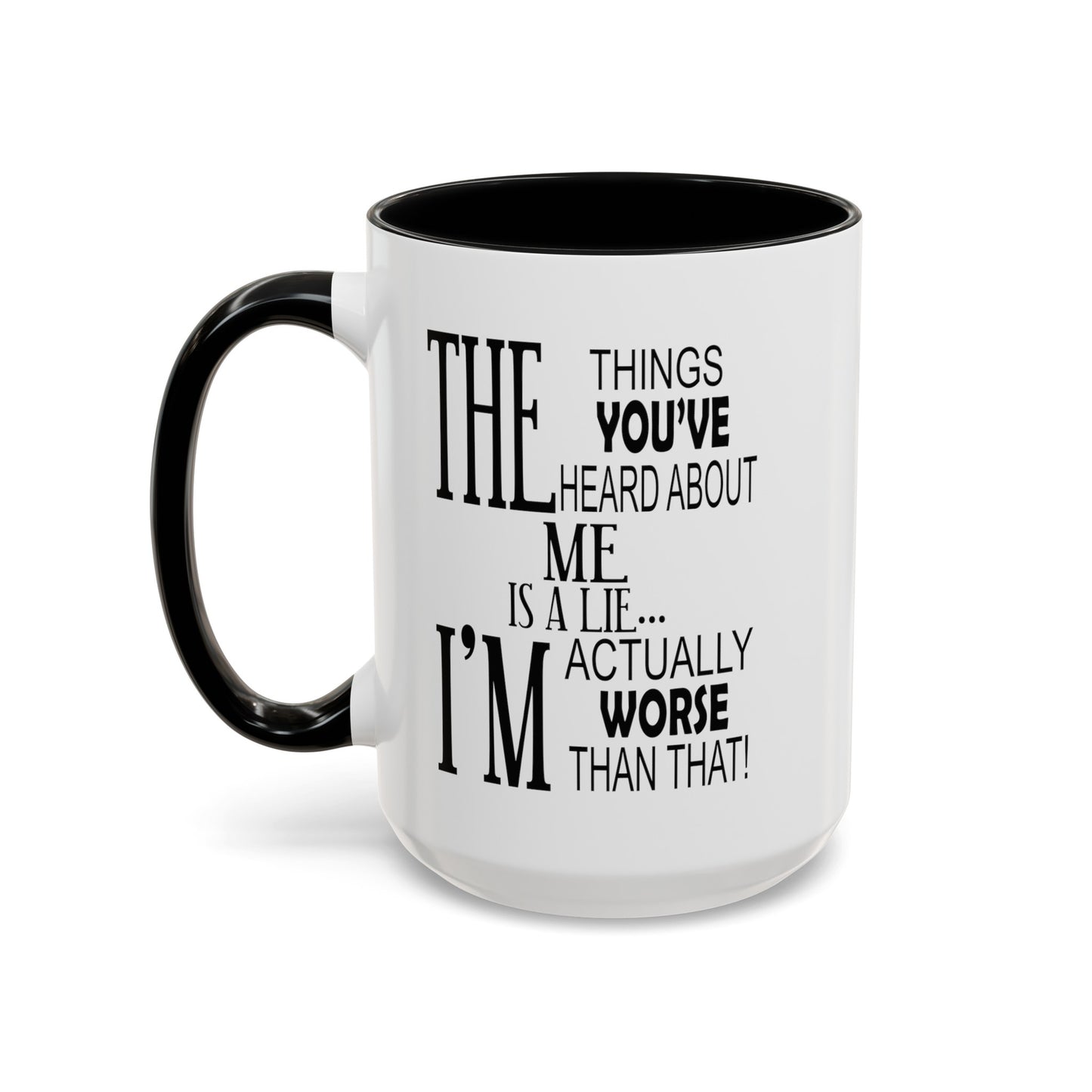 Things You've Heard-Accent Coffee Mug (11, 15oz)