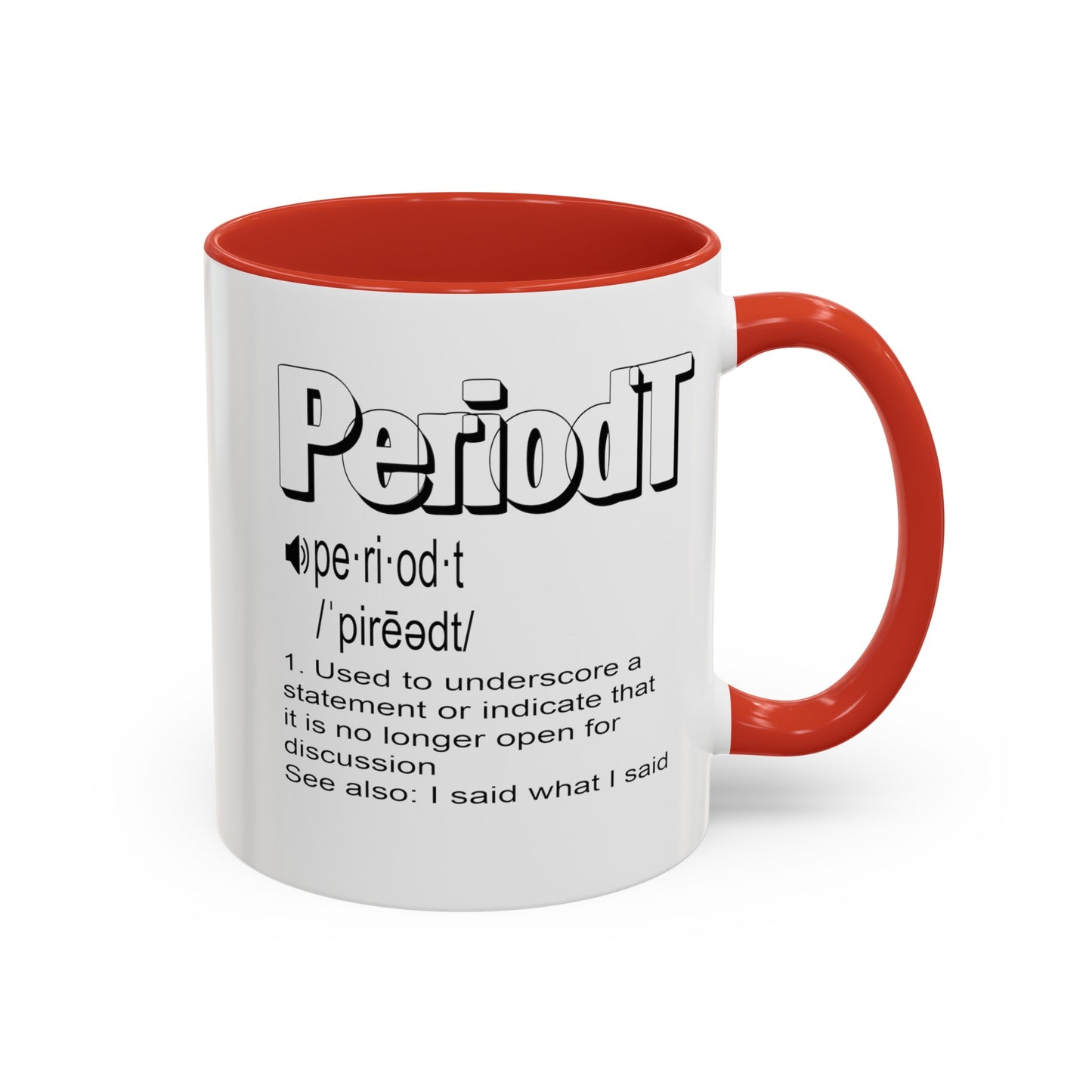 Periodt-Accent Coffee Mug (11, 15oz)