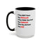 They Don't Know-Accent Coffee Mug (11, 15oz)