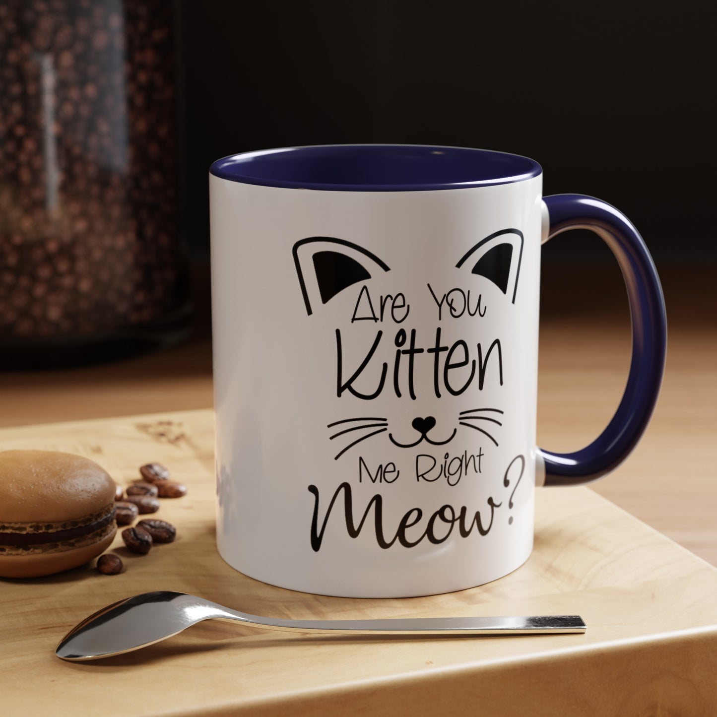 Are You Kitten Me-Accent Coffee Mug (11, 15oz)