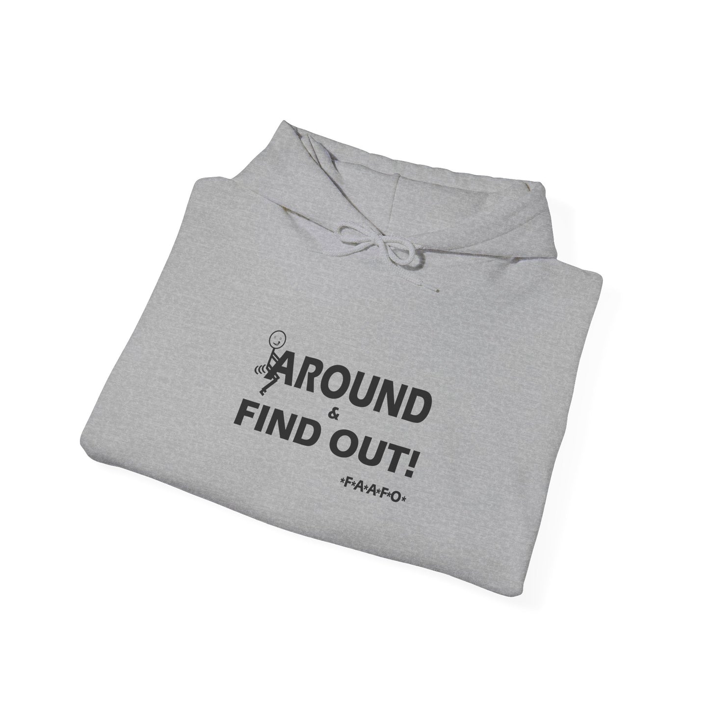 Fu(k Around-Heavy Blend™ Classic Hoodie