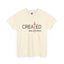 Created With Purpose-Heavy Cotton Classic Tee