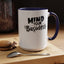 Mind Your Business-Accent Coffee Mug (11, 15oz)