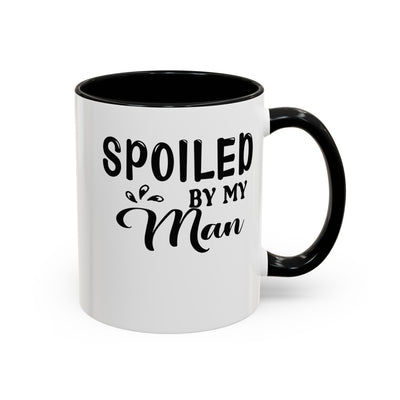 Spoiled By My Man-Accent Coffee Mug (11, 15oz)