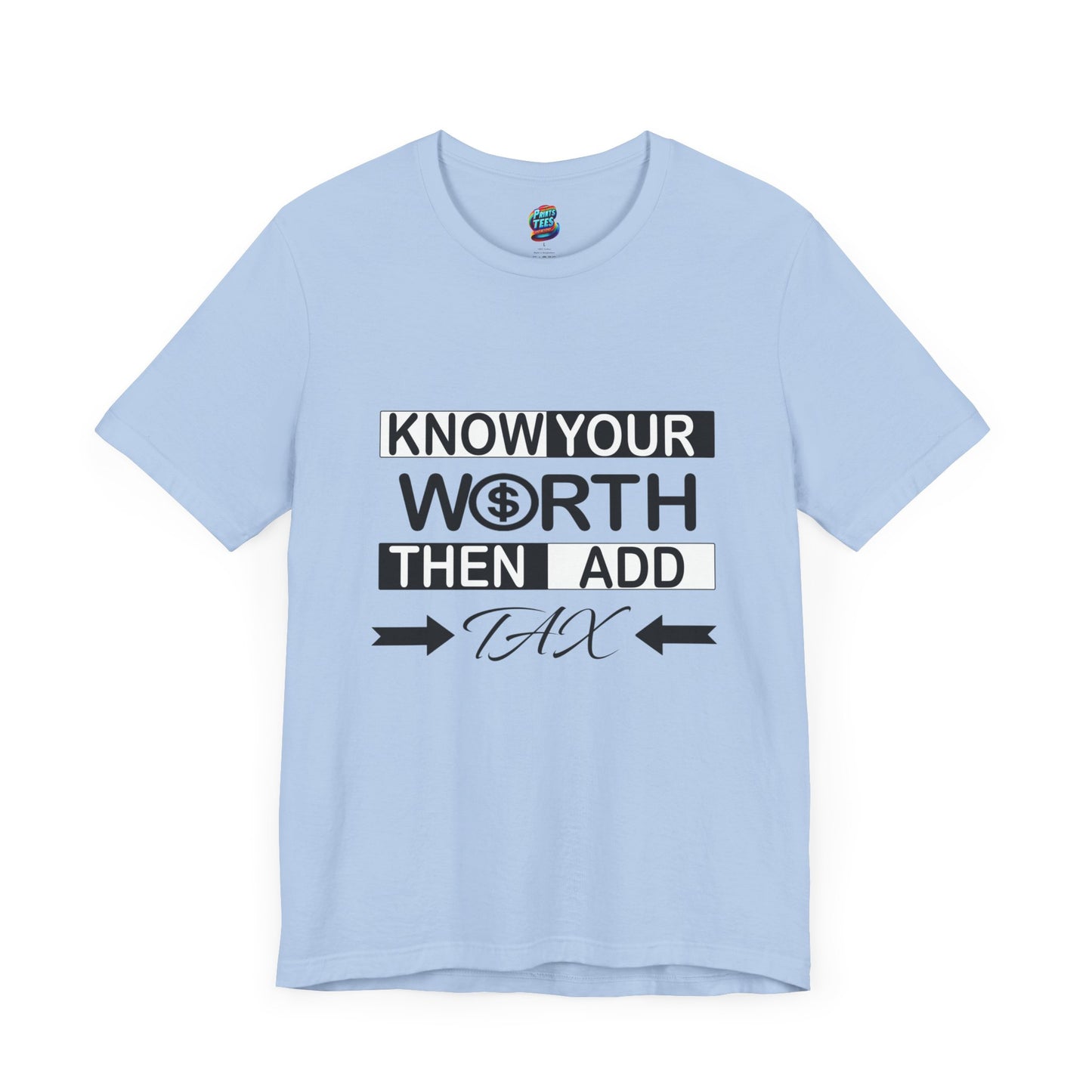 Know Your Worth-Jersey Knit T-Shirt