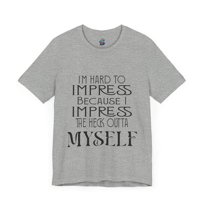 Hard to Impress-Jersey Knit T-Shirt