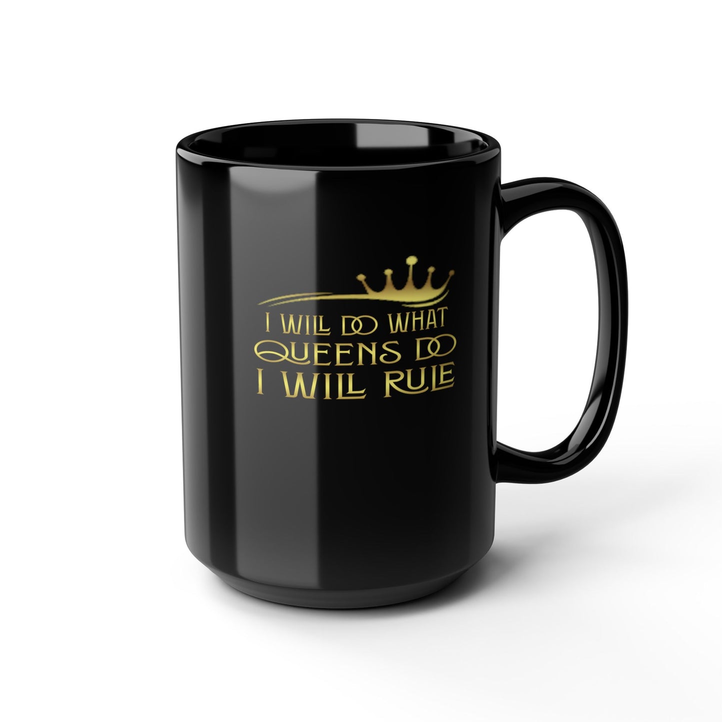 Queens Rule-Black Mug (11oz, 15oz)