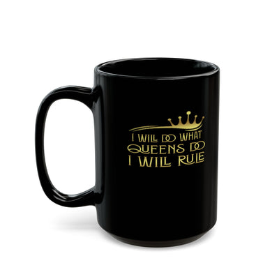 Queens Rule-Black Mug (11oz, 15oz)