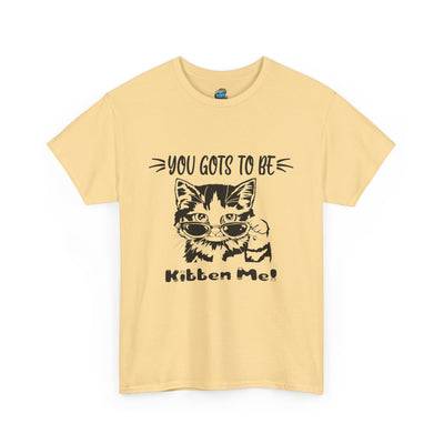 Gots To Be Kitten Me-Heavy Cotton Classic Tee