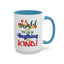 Be Kind-Accent Coffee Mug (11, 15oz)