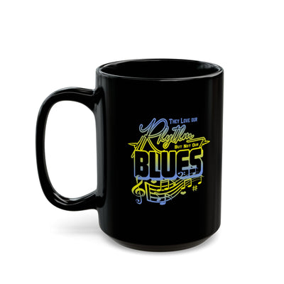 Rhythm And Blues-Black Mug (11oz, 15oz)