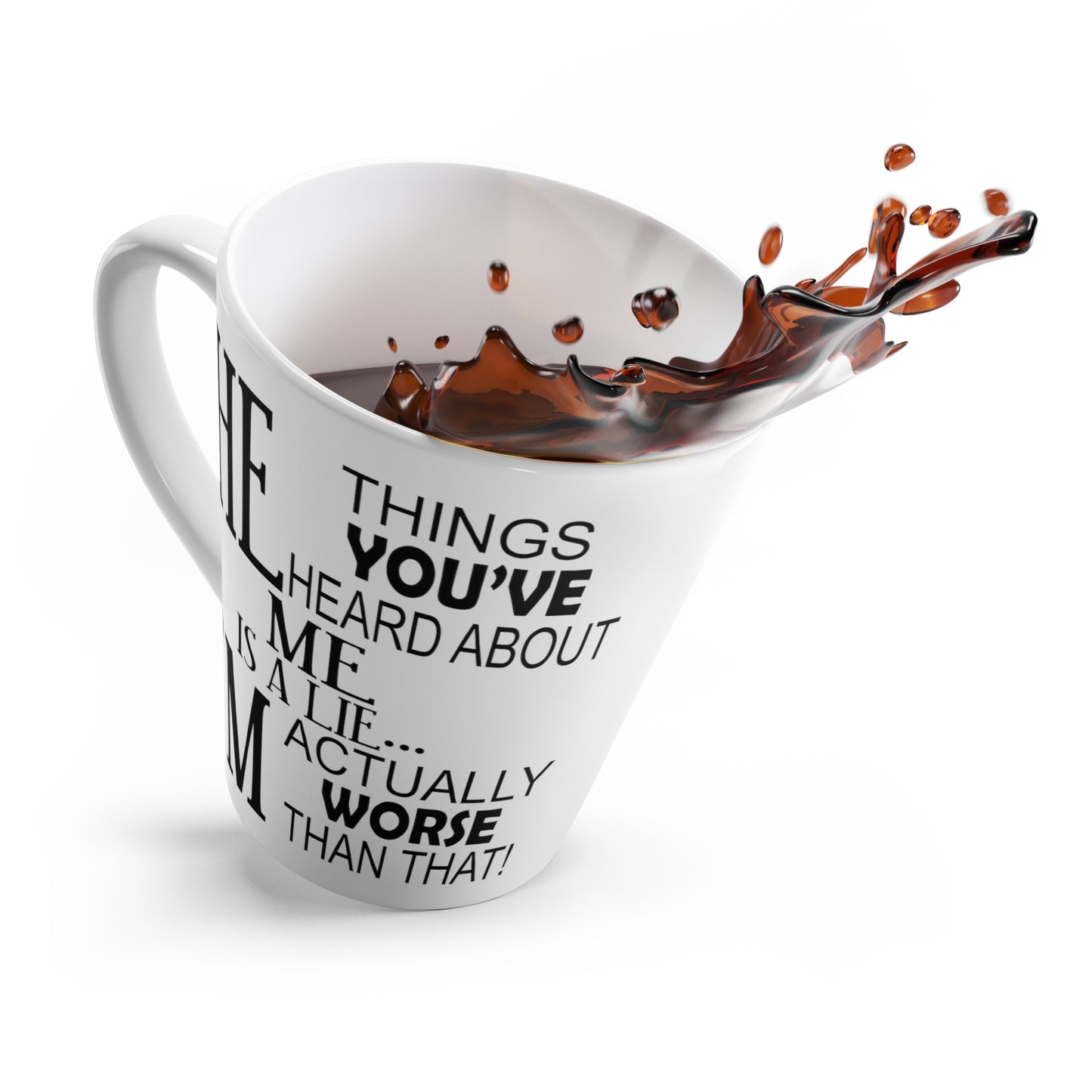 Things You've Heard-Latte Mug, 12oz