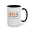 Be Real Not Perfect-Accent Coffee Mug (11, 15oz)