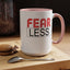 Fear-Less-Accent Coffee Mug (11, 15oz)