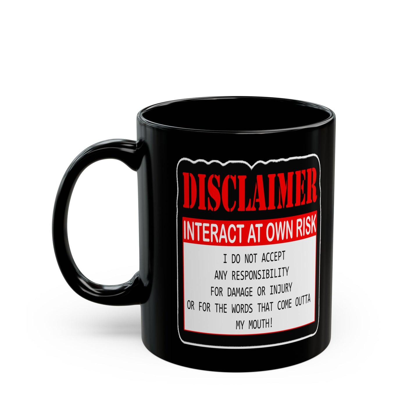Interact at Own Risk-Black Mug (11oz, 15oz)