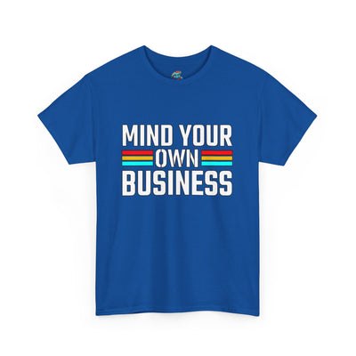 Mind Your Own Business-Heavy Cotton Classic Tee